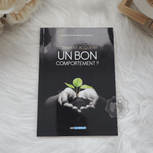 Comment acquérir un Bon Comportement ?