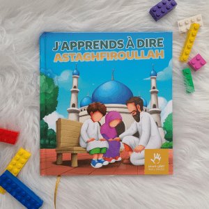 J'apprends à dire Astaghfiroullah