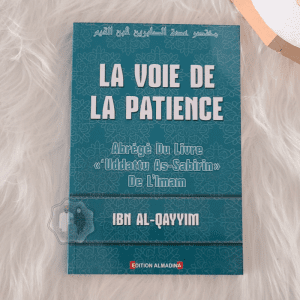 La voie de la patience - Ibn Al-Qayyim