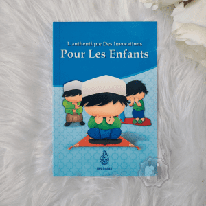 L'authentique Des Invocations Pour Les Enfants