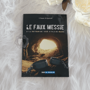 Le Faux Messie et le retour de ‘Issâ fils de Marie