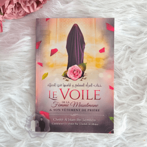 Le Voile de la Femme Musulmane & Son Vêtement de Prière