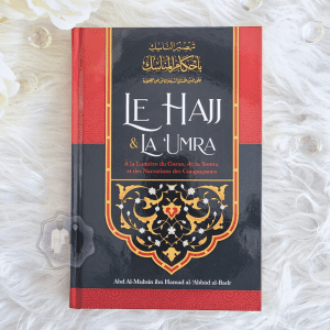 Le Hajj & La ‘Umra À La Lumière Du Coran Et De La Sunna