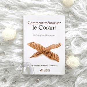 Comment Mémoriser Le Coran ?