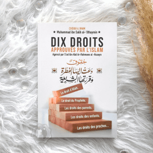 10 Droits Approuvés par l’Islam