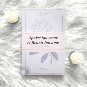 Apaise Ton Coeur et Fleuris Ton Âme - Tome 1 & 2