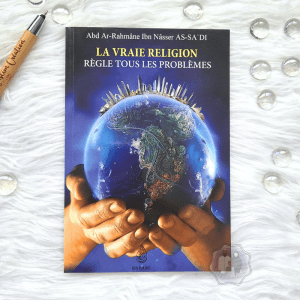 La Vraie Religion Règle Tous Les Problèmes