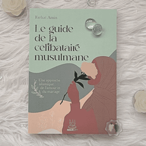 Le Guide de la Célibataire Musulmane