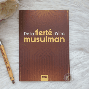 De La Fierté D'être Musulman