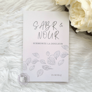Sabr & Nour : Surmonte La Douleur