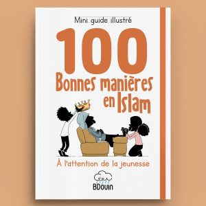 Mini Guide Illustré - 100 Bonnes Manières En Islam