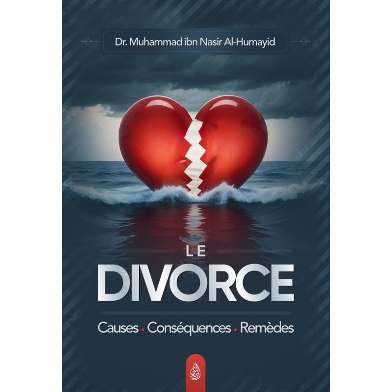 Le Divorce - Causes Conséquences Remèdes